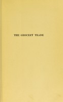 view The grocery trade : its history and romance / by J. Aubrey Rees.