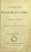 view Cassell's dictionary of cookery, with numerous engravings and full-page coloured plates : containing about nine thousand recipes.