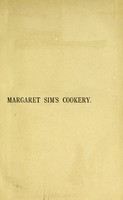 view Margaret Sim's cookery / with an introduction by L.B. Walford.