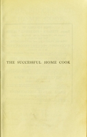 view The successful home cook / by Lucy H. Yates.