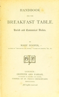 view Handbook for the breakfast table : varied and economical dishes / by Mary Hooper.