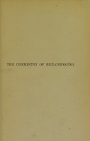 view The chemistry of breadmaking / by James Grant.