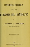 view Experimentaluntersuchung ueber den Mechanismus der Accommodation / von V. Hensen und C. Voelckers.