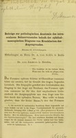 view Beiträge zur pathologischen Anatomie des intraocularen Sehnervenendes behufs der ophthalmoscopischen Diagnose von Krankheiten des Augengrundes / Mittheilungen an Herrn Dr. A. von Gräfe in Berlin von Dr. von Ammon in Dresden.