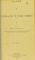 view Cases of disease in the orbit / by Henry D. Noyes.