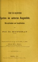 view Ueber die angeborenen Cysten im unteren Augenlide : Mikrophthalmie und Anophthalmie / von Dr. Kundrat.