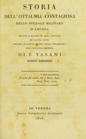 view Storia dell'ottalmia contagiosa dello spedale militare d'Ancona : origine e natura di quel contagio ed alcuni cenni intorno ai comuni errori nella terpeutica dell'ottalmia cronica / di F. Vasani.