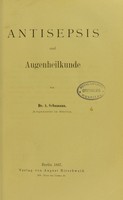 view Antisepsis und Augenheilkunde / von A. Schumann.