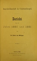 view Augenheilanstalt in Constantinopel : Bericht über die Jahre 1880 und 1881 / von Edwin Van Millingen.