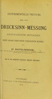 view Experimentelle Prüfung der zur Drucksinn-Messung Angewandten Methoden nebst Angabe einer neuen Verbesserten Methode / von Dr. Bastelberger.