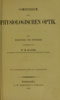 view Compendium der physiologischen optik für Mediciner und Physiker / bearbeitet von H. Kaiser.