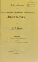 view Untersuchungen über die bei der multiplen Herdsklerose verkommenden Augenstörungen / von W. Uhthoff.