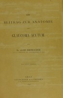 view Ein Beitrag zur Anatomie des Glaucoma acutum / von Alois Birnbacher.