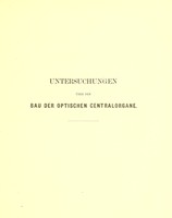 view Untersuchungen über den Bau der optischen Centralorgane / von J. Stilling.