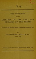 view The connection between diseases of the eye and diseases of the teeth / by Charles Stedman Bull.