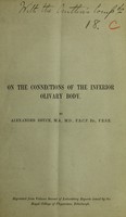 view On the connections of the inferior olivary body / by Alexander Bruce.