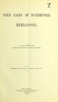 view Four cases of bi-temporal hemianopsia / by A. Hill Griffith.