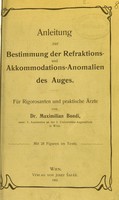 view Anleitung zur Bestimmung der Refraktions- und Akkommodations-Anomalien des Auges : für Rigorosanten und praktische Ärtze / von Maximilian Bondi.