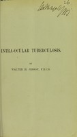 view Intra-ocular tuberculosis / by Walter H. Jessop.