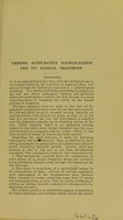 view Chronic suppurative dacryocystitis and its radical treatment : read before the British Medical Association, Toronto, Canada, Thursday, August 23rd, 1906 / by Fred T. Tooke.