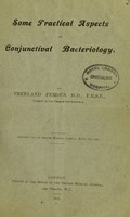 view Some practical aspects of conjunctival bacteriology / by Freeland Fergus.