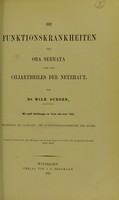 view Die Funktionskrankheiten der Ora Serrata und des Ciliartheiles der Netzhaut / von Wilh. Schoen.