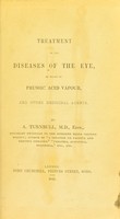 view Treatment of the diseases of the eye by means of prussic acid vapour and other medicinal agents / by A. Turnbull.