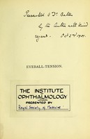 view Eyeball tension : its effects on the sight and its treatment / by W. Spencer Watson.