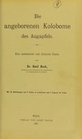 view Die angeborenen Kolobome des Augapfels : eine antatomische und klinische Studie / von Emil Bock.