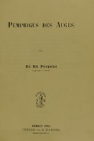 view Pemphigus des Auges / von Ed. Pergens.