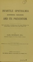 view Infantile ophthalmia (blennorrhoea neonatorum) and its prevention : read in the Section of Ophthalmology at the Annual Meeting of the British Medical Association, held in Leeds, August, 1889 / by Karl Grossmann.