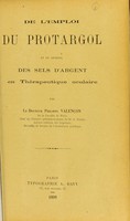 view De l'emploi du protargol et en général des sels d'argent en thérapeutique oculaire / par Philippe Valençon.