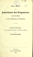 view Ein Fall von Anästhesie des Trigeminus und dessen Einfluss auf die Ernährung der Hornhaut : Inaugural-Dissertation / von Friedrich Bezold.