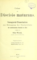 view Ueber die Discisio maturans : inaugural-Dissertation zur Erlangung der Doctorwürde der medicinischen Facultät in Kiel / vorgelegt nov Otto Wieck.