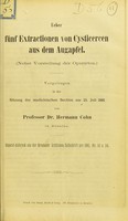 view Ueber fünf Extractionen von Cysticercen aus dem Augapfel : (nebst Vorstellung der Operirten) / von Hermann Cohn.