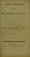 view Inaugural-Abhandlung über die Hyperkeratosis / von Carl Schmidt.