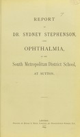 view Report / of Sydney Stephenson, upon ophthalmia, in the South Metropolitan District School, at Sutton.