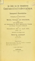 view Zur Lehre von der Disseminierten Coniunctivaltuberculose : inaugural-Dissertation zur Erlangung der Doktorwürde / öffentlich verteidigen wird Georg Joseph.