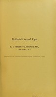 view Epithelial corneal cyst / by J. Herbert Claiborne.