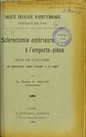 view Sclérectomie antérieure à l'emporte-piece dans le glaucome de préférence après incision a la pique / par S. Holth.