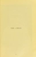 view The child : a study in the evolution of man / by Alexander F. Chamberlain.