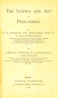 view The science and art of prescribing / by E.H. Colbeck and Arnold Chaplin.