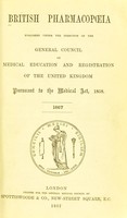 view British pharmacopœia, 1867 / published under the direction of the General Council of Medical Education and Registration of the United Kingdom.