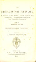 view The Pharmaceutical formulary : a synopsis of the British, French, German, and United States pharmacopoeias, and of the chief unofficial formularies.