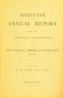 view Sixteenth annual report from the analytical laboratories of Southall Bros. & Barclay (Limited) / edited by E.W. Mann.