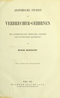 view Anatomische Studien an Verbrecher-Gehirnen : für Anthropologen, Mediciner, Juristen und Psychologen / bearbeitet von M. Benedikt.