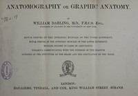 view Anatomography, or, Graphic anatomy / by William Darling.