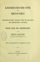 view Anthropogenie, oder, Entwickelungsgeschichte des Menschen :  Keimes- und Stammes-Geschichte / von Ernst Haeckel.