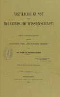 view Arztliche Kunst und medizinische Wissenschaft : eine Untersuchung über die Ursachen der "ärztlichen misere" / von Martin Mendelsohn.