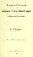 view Atiologie und Histogenese der varicosen Venen-Erkrankungen und ihr Einfluss auf die Diensttauglichkeit / von S. Kirchenberger.